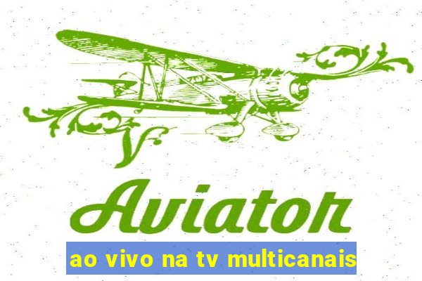 ao vivo na tv multicanais